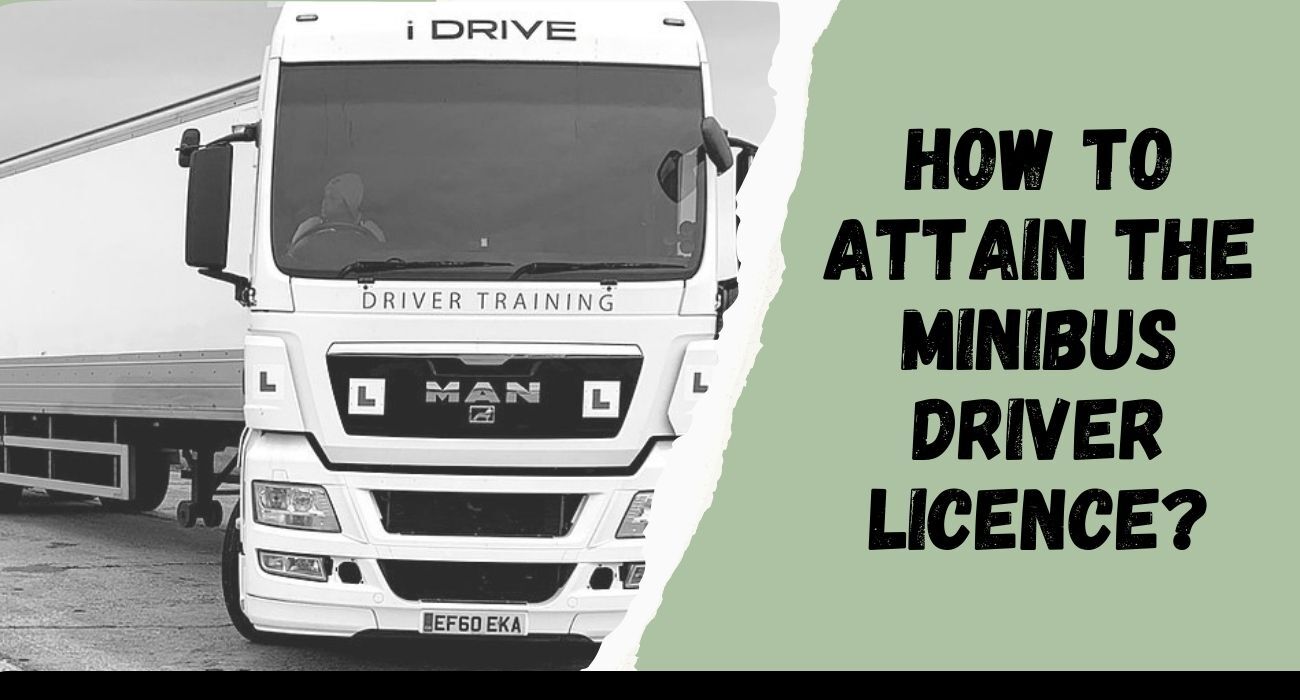 How to attain a Minibus driver's Licence?