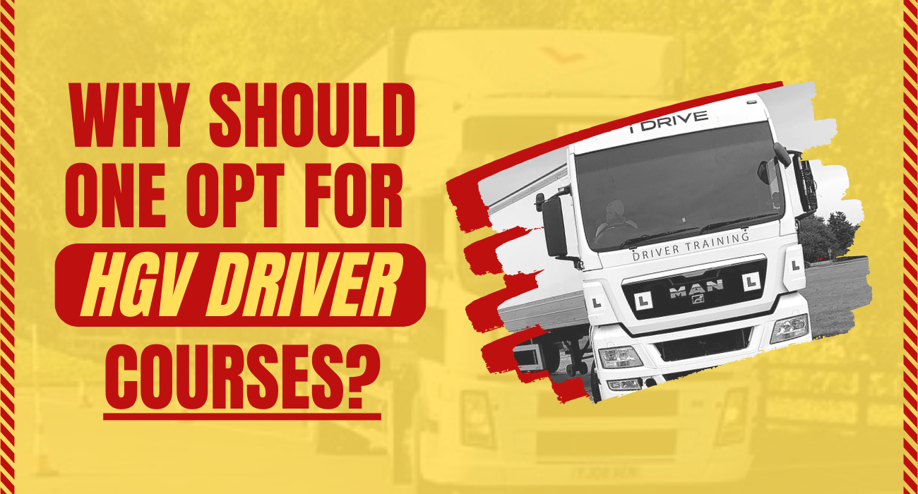 Why should one opt for HGV Driver Courses?